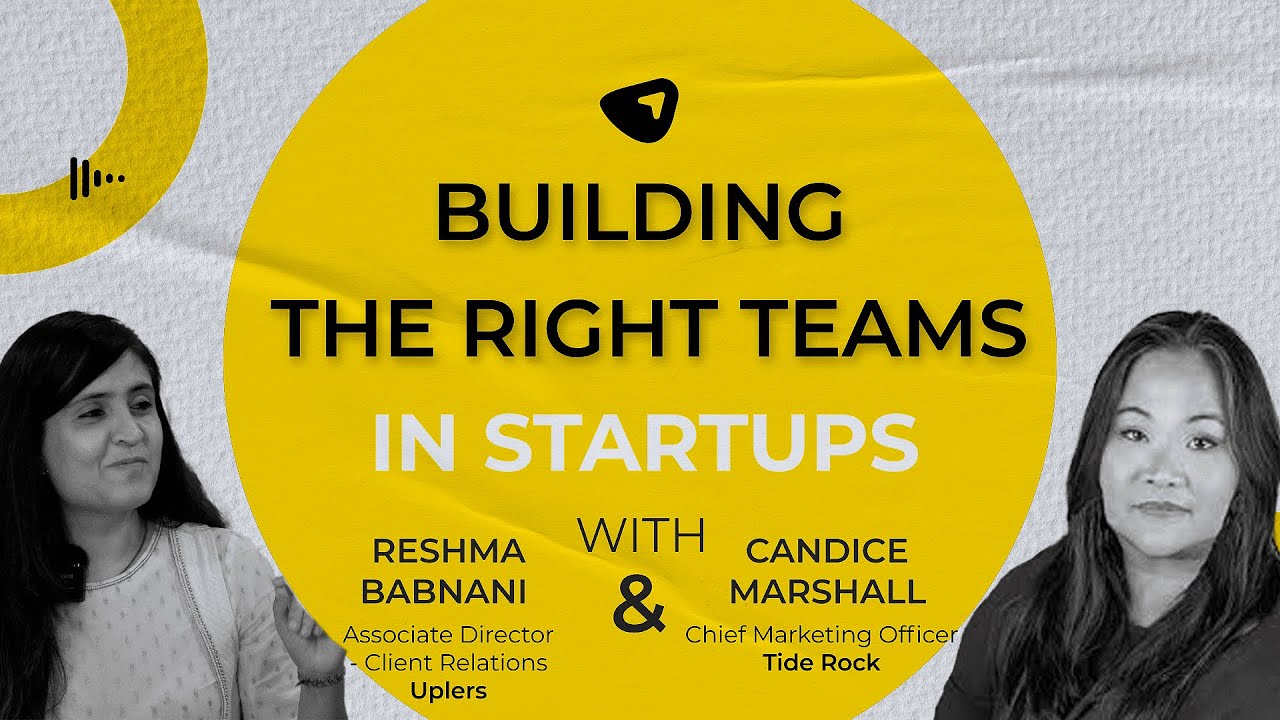 Building the Right Teams in Startups, Ft. Candice Marshall, Tide Rock