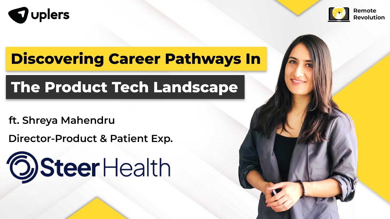 Discovering Career Pathways in the Product Tech Landscape, Ft. Shreya Mahendru, SteerHealth