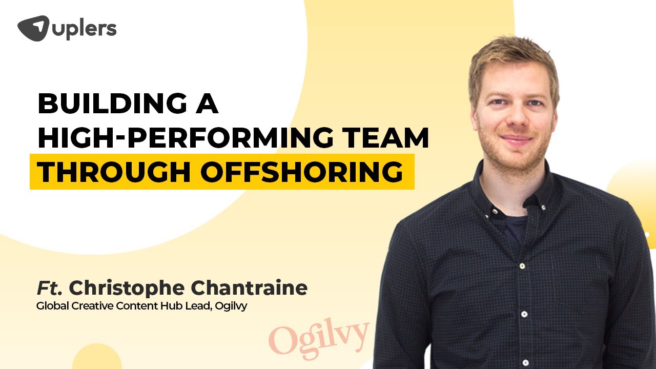 How to Build a powerful team through offshore? Ft. Christophe Chantraine, Ogilvy