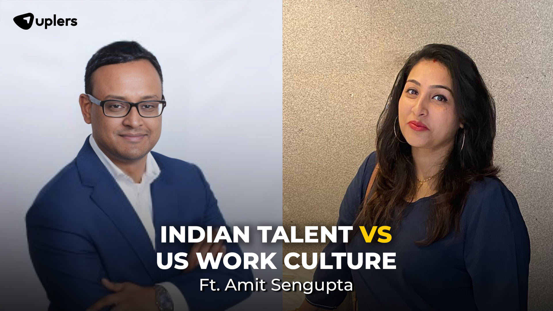 Indian Talent vs US Work Culture, Ft. Amit Sengupta