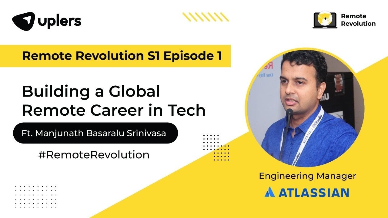 Key Insights to Excel in Global Remote Tech Career, Ft. Manjunath, Atlassian