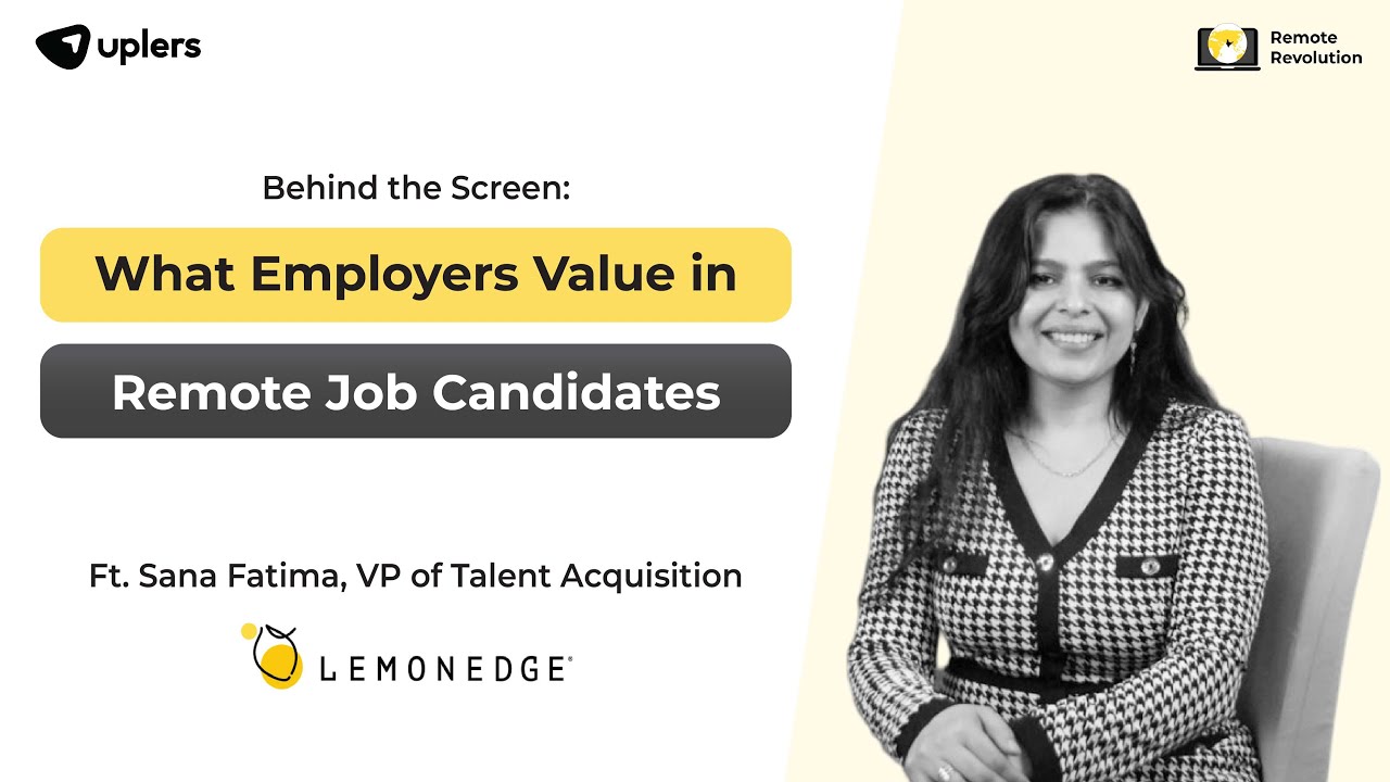 What Employers Value in Remote Job Candidates? Ft. Sana Fatima, Lemonedge